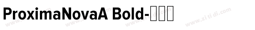 ProximaNovaA Bold字体转换
